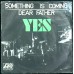 YES Something Is Coming / Dear Father (Atlantic 2091 199) Holland 1971 PS 45 (Classic Rock)